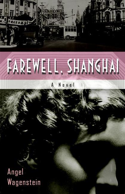 Kniha Farewell, Shanghai: A Novel Elizabeth Frank