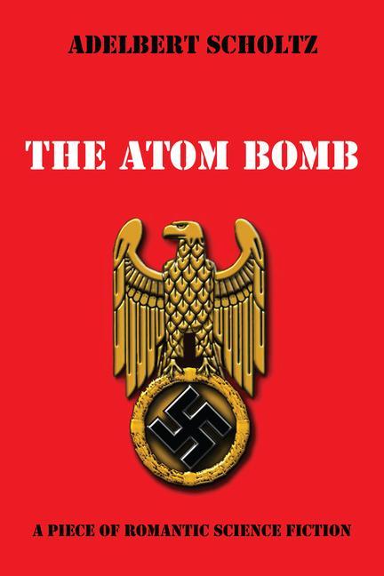 Kniha Atom Bomb Adelbert Scholtz