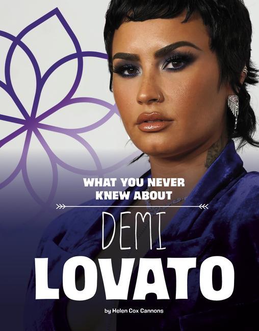 Carte What You Never Knew about Demi Lovato 