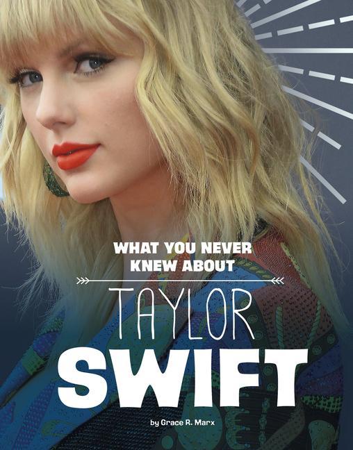 Книга What You Never Knew about Taylor Swift 