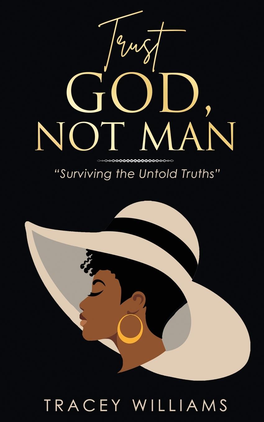 Boek Trust God, Not Man! Tracey Williams