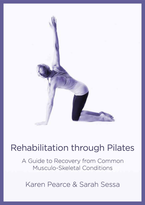 Kniha Rehabilitation Through Pilates Sarah Sessa
