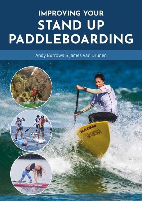 Kniha Improving Your Stand Up Paddleboarding James Van Drunen