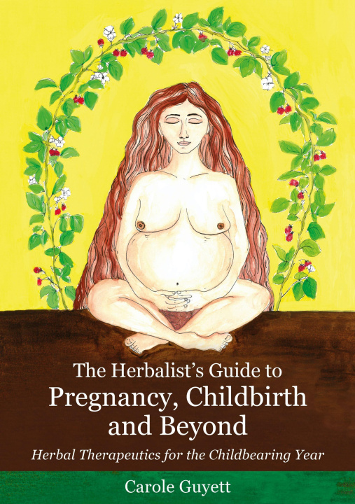 Carte Herbalist's Guide to Pregnancy, Childbirth and Beyond 
