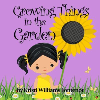 Buch Growing Things in the Garden Kristi Williams Fontenot