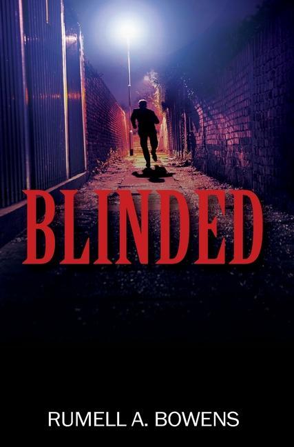 Knjiga Blinded Rumell A. Bowens