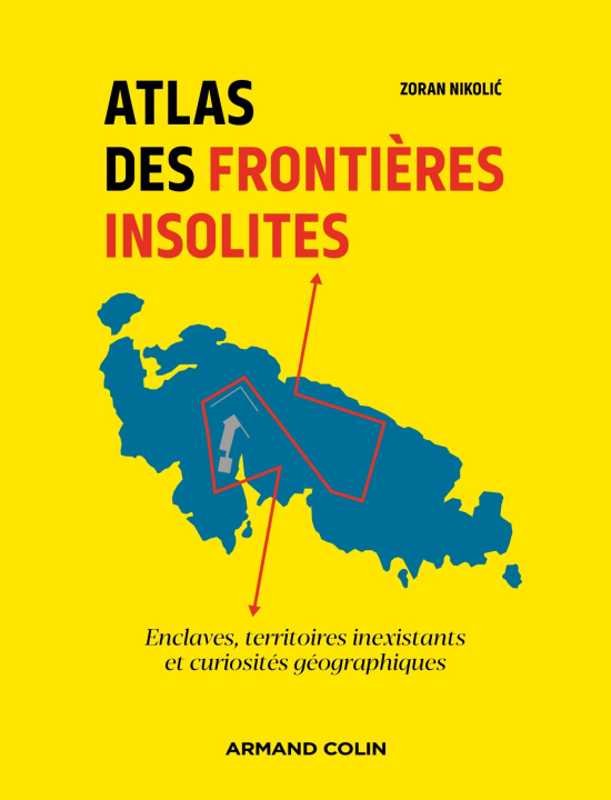 Книга Atlas des frontières insolites Zoran Nikolic