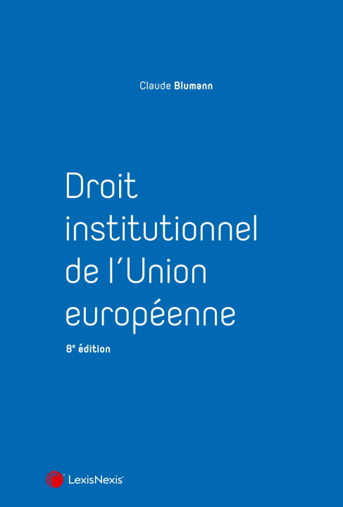 Könyv Droit institutionnel de l'Union européenne Blumann