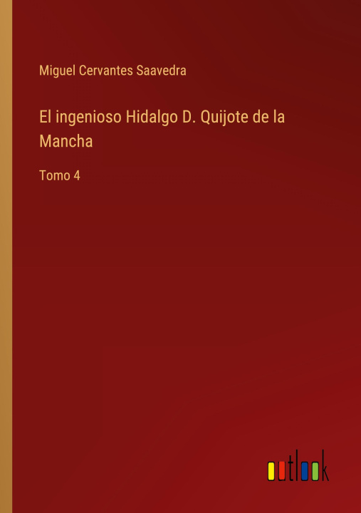 Buch ingenioso Hidalgo D. Quijote de la Mancha Miguel Cervantes Saavedra