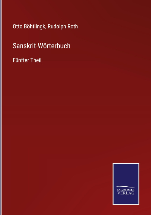 Carte Sanskrit-Woerterbuch Rudolph Roth