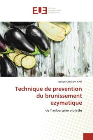 Knjiga Technique de prevention du brunissement ezymatique Jocelyn Constant YAPI