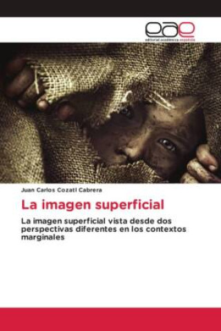 Knjiga La imagen superficial Juan Carlos Cozatl Cabrera