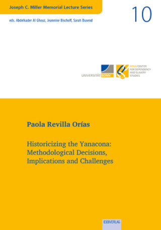 Kniha Historicizing the Yanacona Paola Revilla Orías