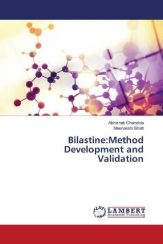 Knjiga Bilastine:Method Development and Validation Meenakshi Bhatt