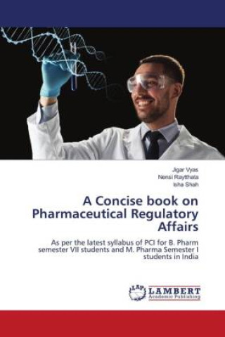 Kniha A Concise book on Pharmaceutical Regulatory Affairs Nensi Raytthata