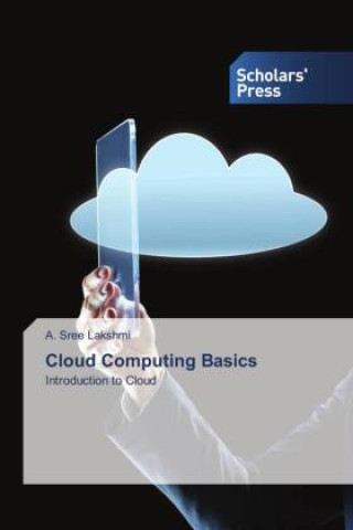 Knjiga Cloud Computing Basics A. Sree Lakshmi