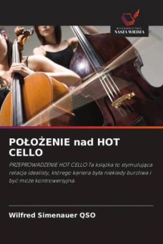 Knjiga PO?O?ENIE nad HOT CELLO Wilfred Simenauer QSO