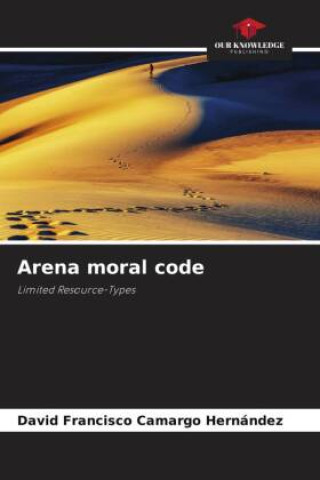 Knjiga Arena moral code David Francisco Camargo Hernández