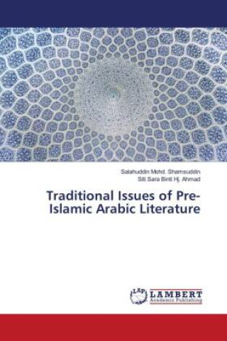 Buch Traditional Issues of Pre-Islamic Arabic Literature Siti Sara Binti Hj. Ahmad