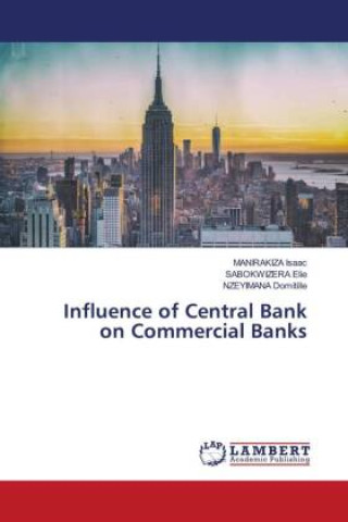 Buch Influence of Central Bank on Commercial Banks Sabokwizera Elie