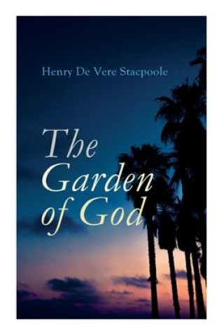 Buch The Garden of God Henry De Vere Stacpoole