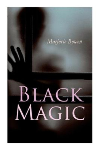 Knjiga Black Magic Marjorie Bowen