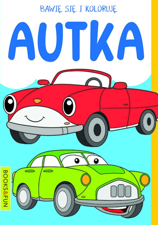 Book Autka. Bawię się i koloruję Opracowanie zbiorowe