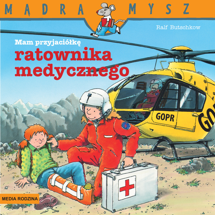 Kniha Mam przyjaciela ratownika medycznego. Mądra Mysz wyd. 3 Ralf Butschkow