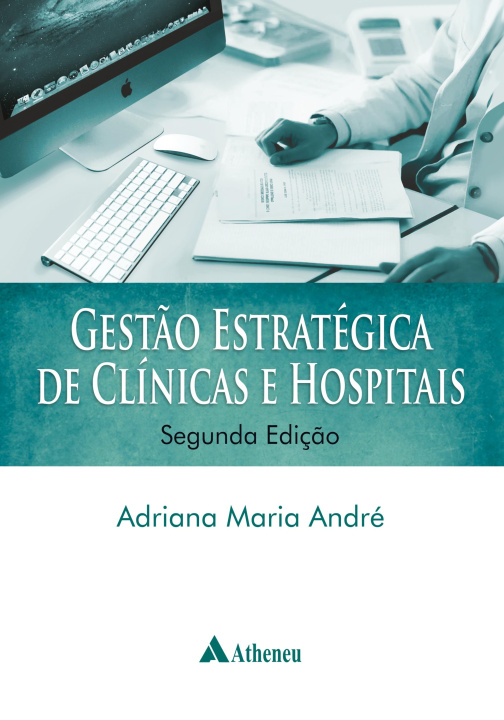 Kniha Gestao estrategica de clinicas e hospitais 