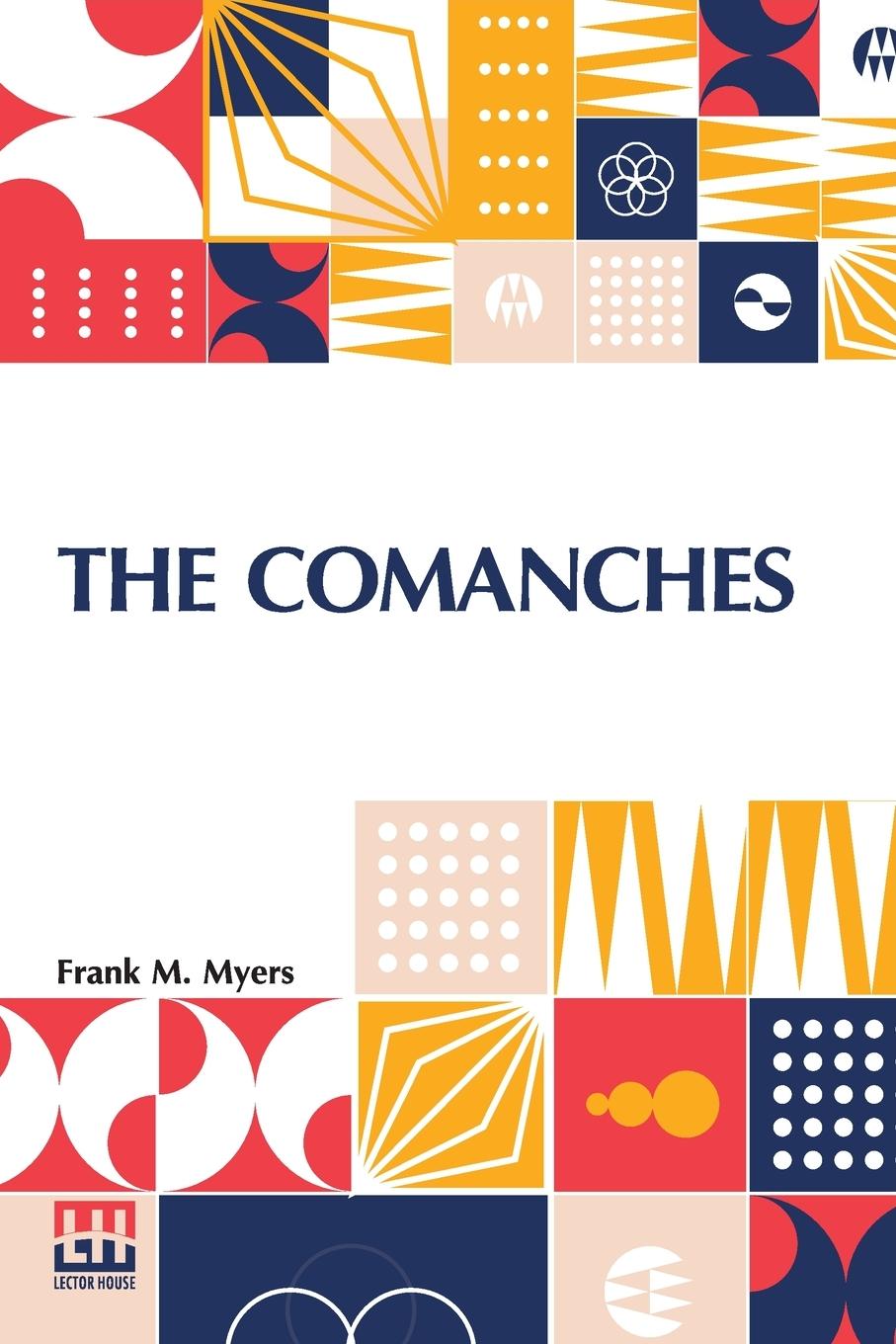 Książka Comanches Frank M. Myers