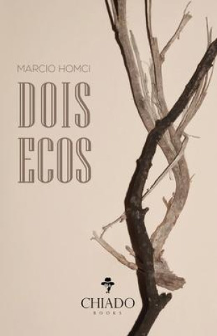 Knjiga Dois Ecos MARCIO ANTONIO HOMCI