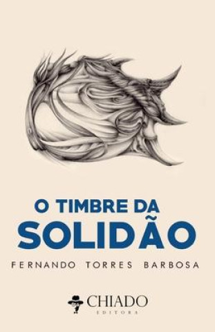 Βιβλίο O Timbre da Solidao Fernando Torres Barbosa