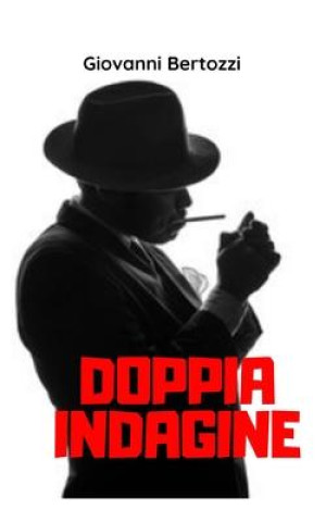 Knjiga Doppia indagine Giovanni Bertozzi