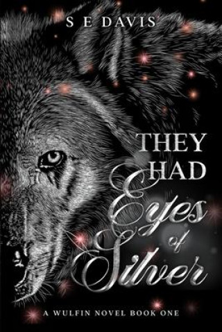 Knjiga They Had Eyes of Silver S E Davis
