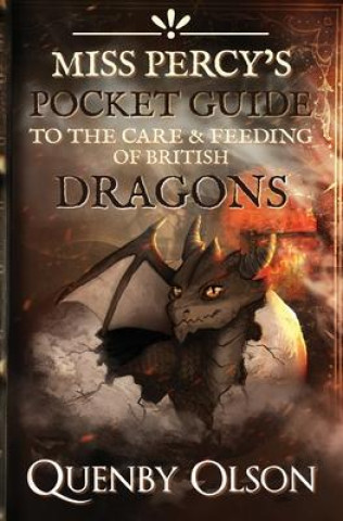 Βιβλίο Miss Percy's Pocket Guide (to the Care and Feeding of British Dragons) 