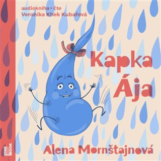 Audio Kapka Ája - CDmp3 (Čte Veronika Khek Kubařová) Alena Mornštajnová