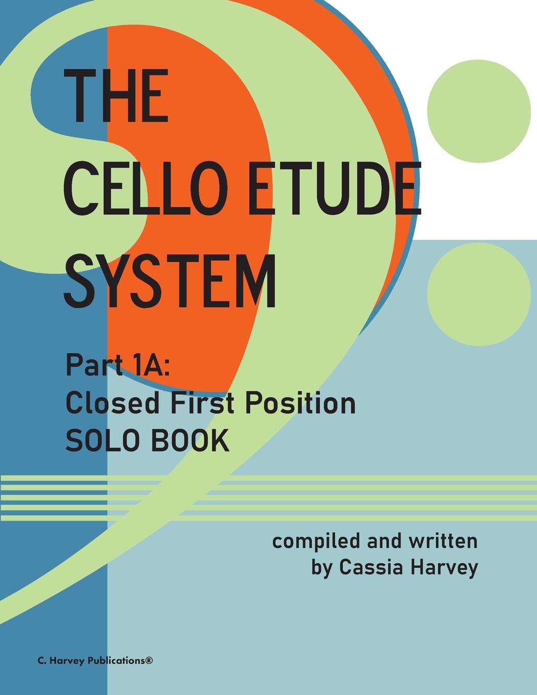 Libro The Cello Etude System, Part 1A; Closed First Position, Solo Book 