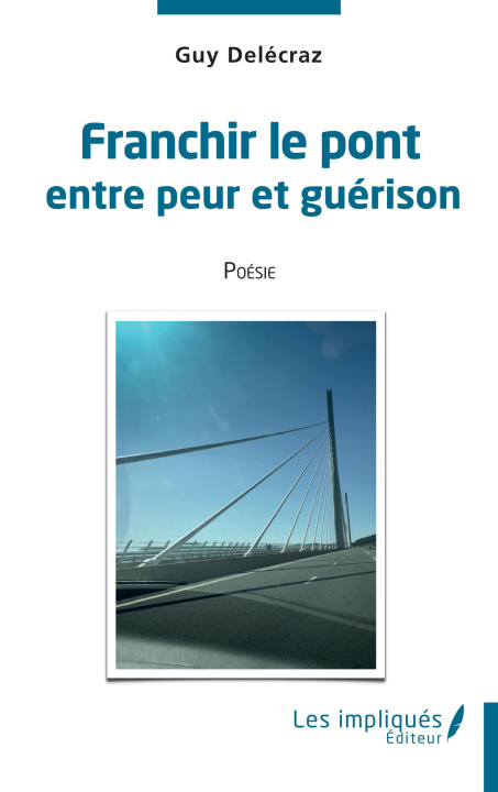 Knjiga Franchir le pont entre peur et guérison Delécraz