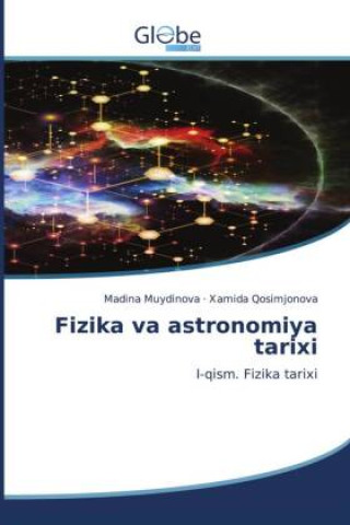 Knjiga Fizika va astronomiya tarixi Xamida Qosimjonova