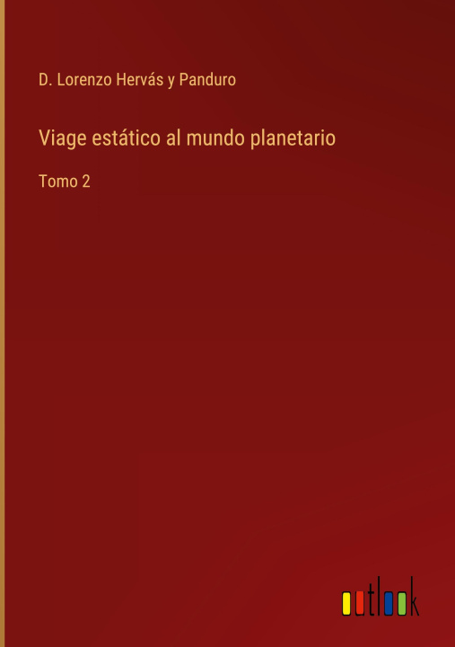 Knjiga Viage estatico al mundo planetario D. Lorenzo Hervás y Panduro