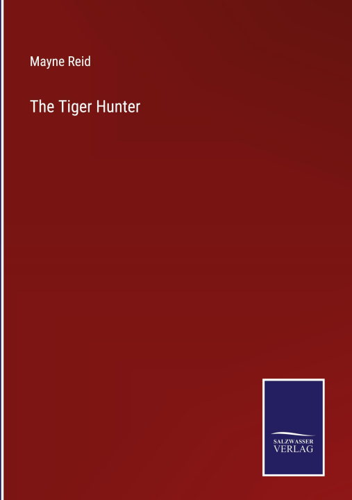 Knjiga Tiger Hunter Mayne Reid