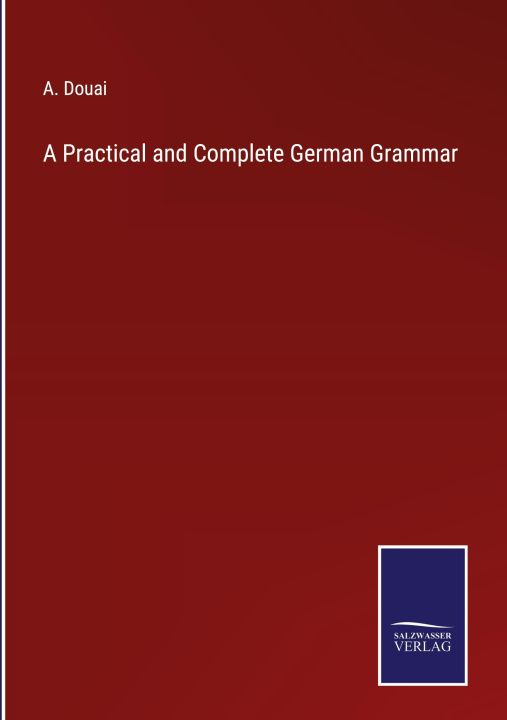 Kniha Practical and Complete German Grammar 