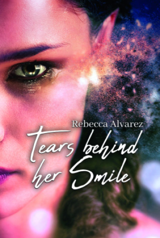 Buch Tears behind her Smile Rebecca Alvarez