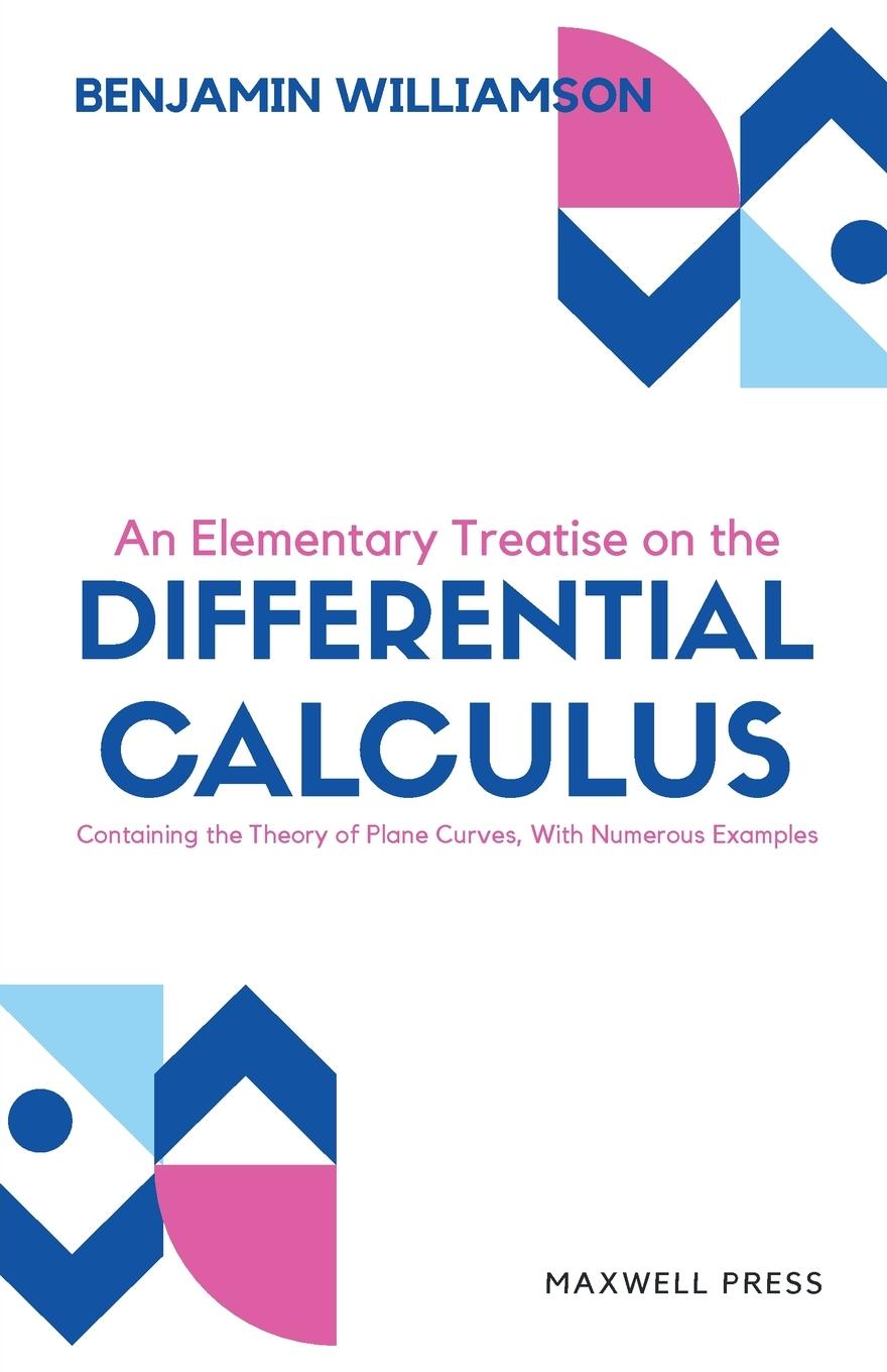 Book An Elementary Treatise on the differntial calculus Benjamin Williamson