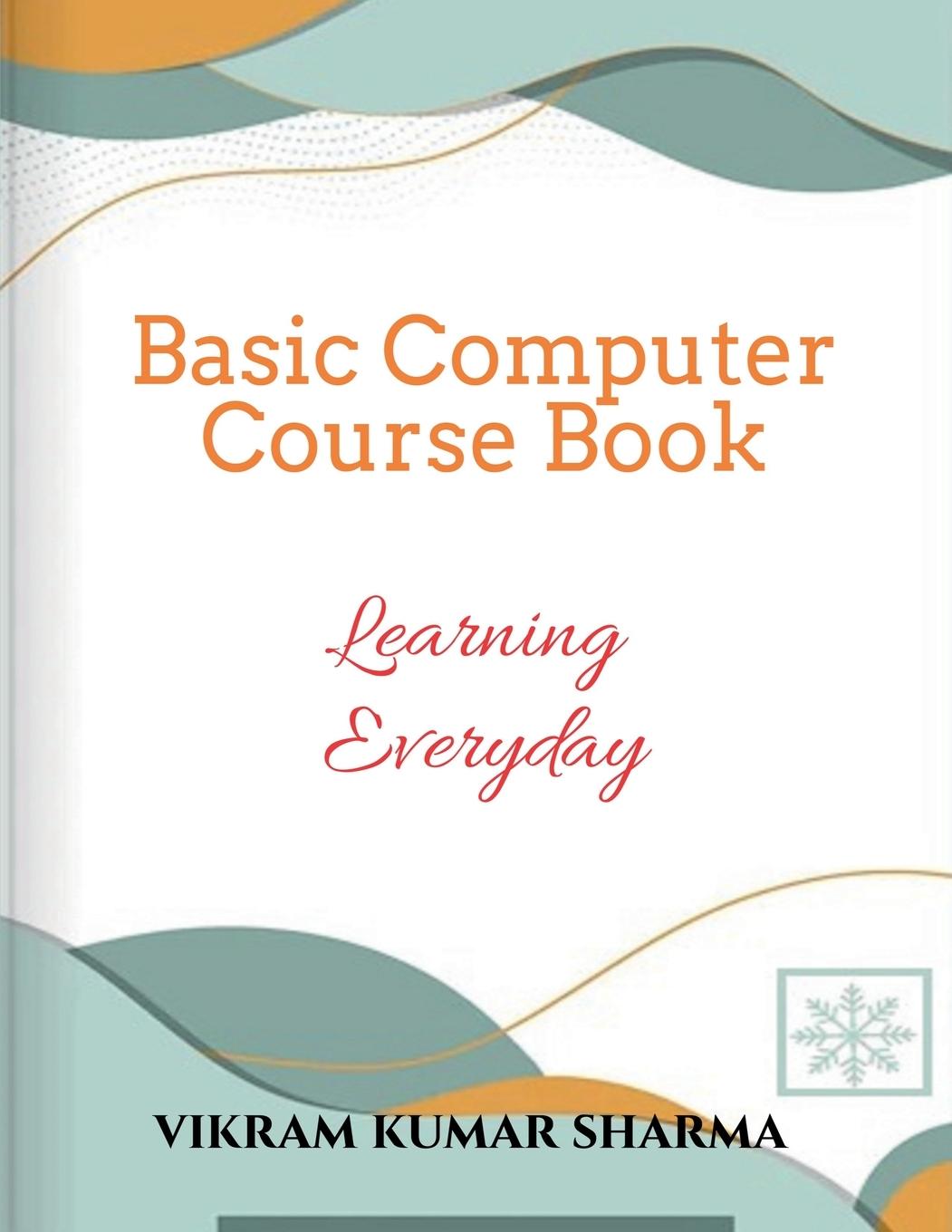 Knjiga Basic Computer Course Book Vikram Kumar