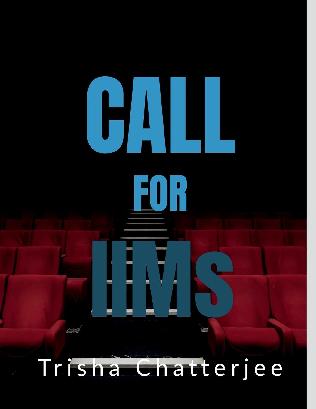 Knjiga Call For IIMs Trisha Chatterjee