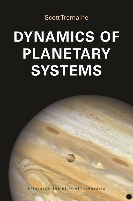 Βιβλίο Dynamics of Planetary Systems Scott Tremaine
