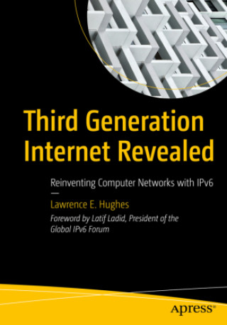 Knjiga Third Generation Internet Revealed Lawrence E. Hughes