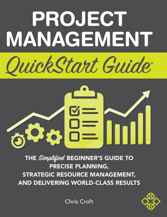 Knjiga Project Management QuickStart Guide Chris Croft