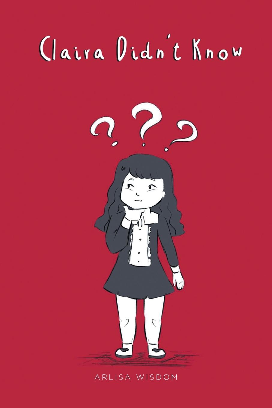 Βιβλίο Claira Didn't Know Arlisa Wisdom